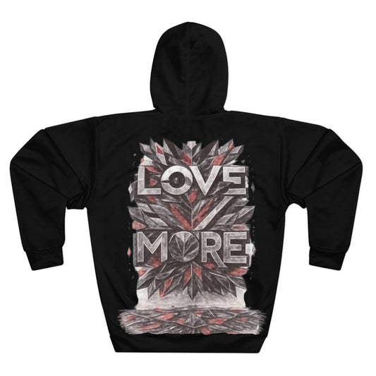 Love More Unisex Pullover Hoodie - Inspirational Gift, Cozy Wear, Thoughtful Apparel, Unique Fashion Statement, Everyday Comfort