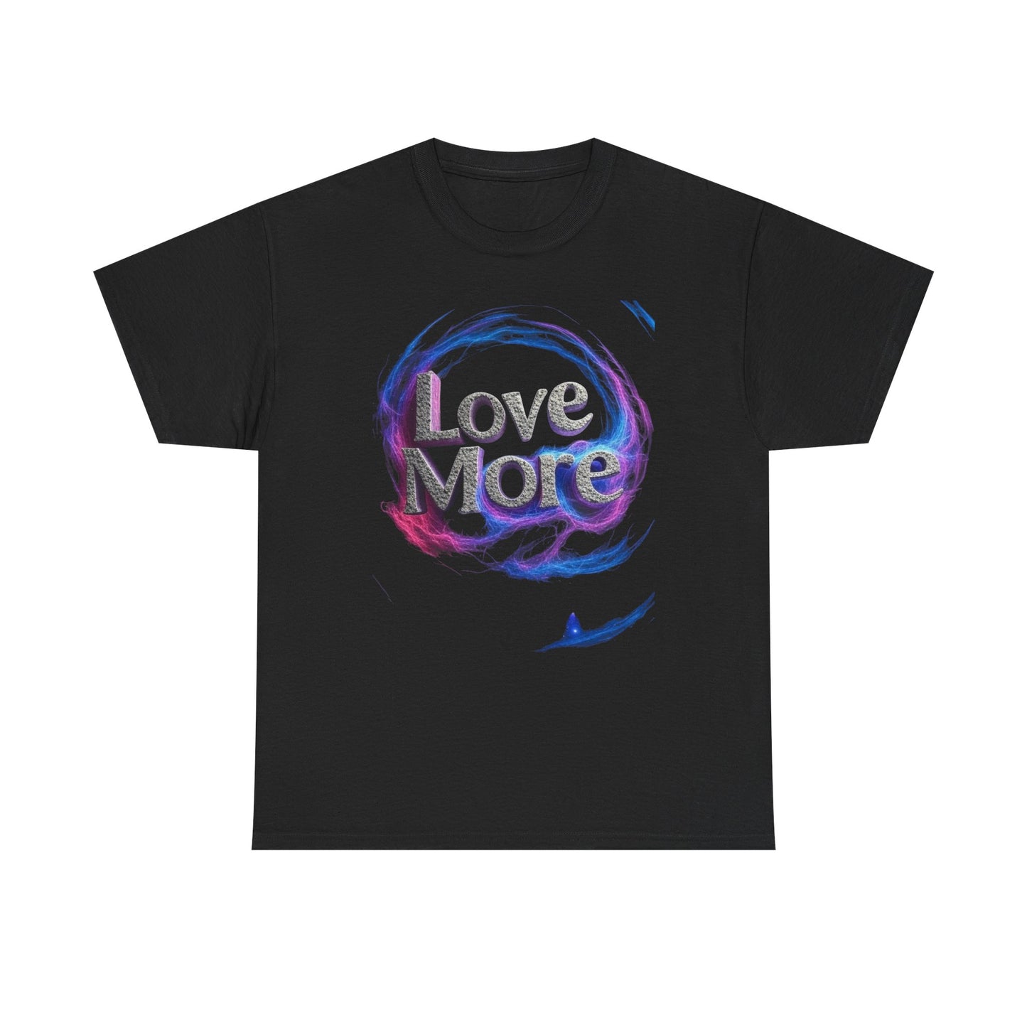 Love More Unisex Tee - Inspirational Love Yourself and Others